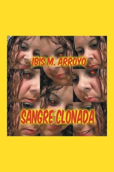 Cover for Ibis Arroyo · Sangre Clonada (Pocketbok) (2014)