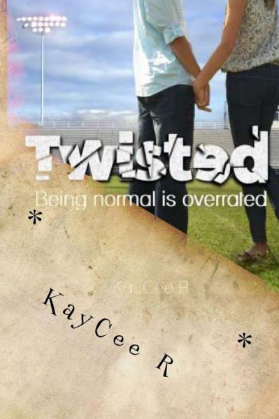 Cover for Kaycee R · Twisted (Paperback Book) (2011)