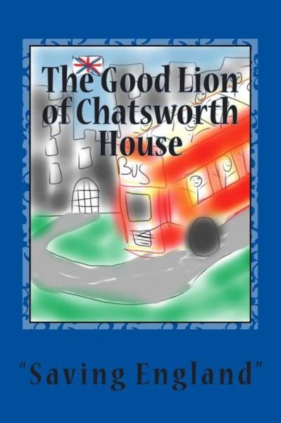 Cover for Tim Sutton · The Good Lion of Chatsworth House (Paperback Bog) (2011)