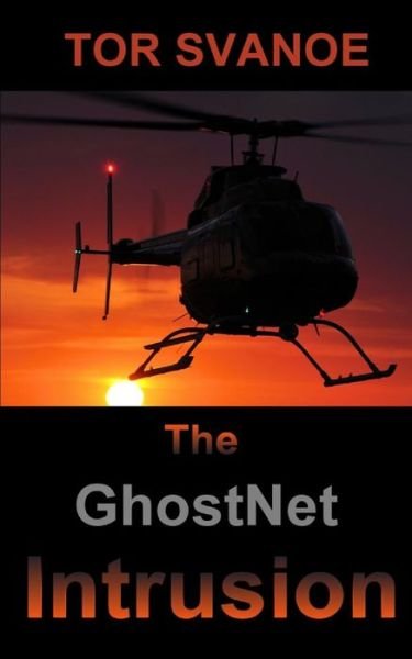 Cover for Tor Svanoe · The GhostNet Intrusion (Paperback Bog) (2012)