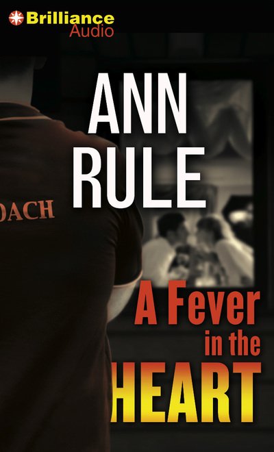 Cover for Ann Rule · A Fever in the Heart (CD) (2014)