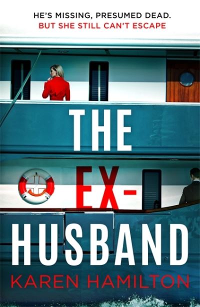 Cover for Karen Hamilton · The Ex-Husband: The perfect thriller to escape with this year (Pocketbok) (2021)