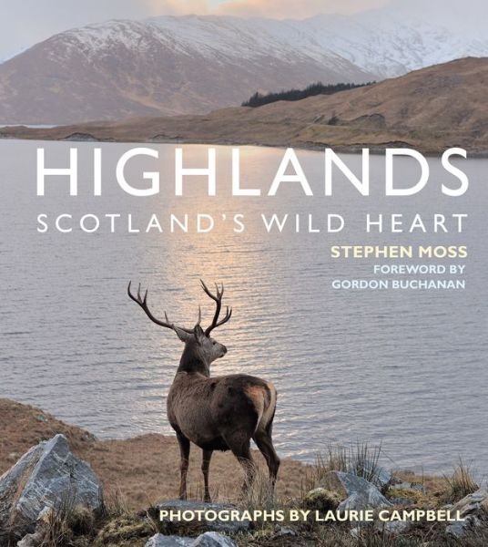 Cover for Stephen Moss · Highlands - Scotland's Wild Heart (Paperback Bog) (2019)