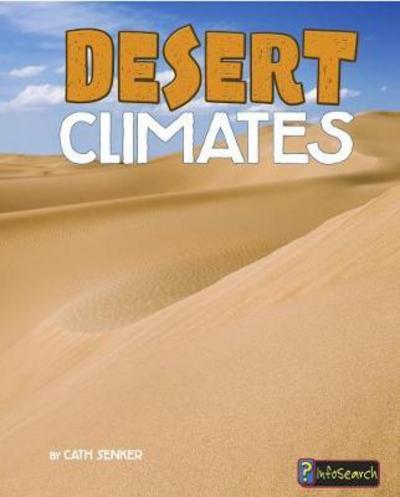 Desert Climates - Focus on Climate Zones - Cath Senker - Książki - Capstone Global Library Ltd - 9781474738392 - 5 kwietnia 2018