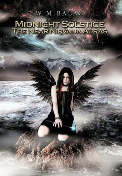 Cover for W M Balaz · Midnight Solstice the Near Nirvana Auras (Hardcover Book) (2012)