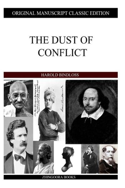 The Dust of Conflict - Harold Bindloss - Books - Createspace - 9781484120392 - April 15, 2013