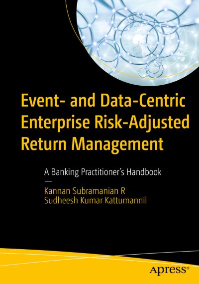 Cover for Kannan Subramanian R · Event- and Data-Centric Enterprise Risk-Adjusted Return Management: A Banking Practitioner’s Handbook (Pocketbok) [1st edition] (2022)