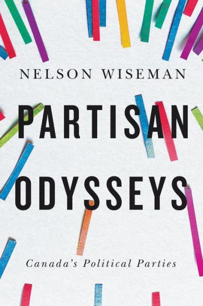 Cover for Nelson Wiseman · Partisan Odysseys: Canada's Political Parties (Paperback Book) (2020)