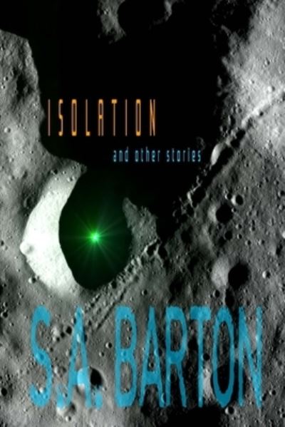 Cover for S a Barton · Isolation and Other Stories (Paperback Book) (2013)