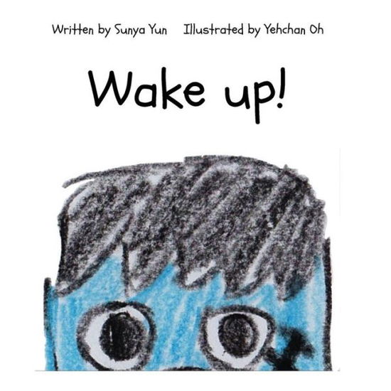 Cover for Sunya Yun · Wake Up! (Paperback Book) (2013)