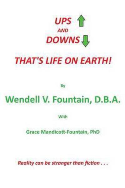 Cover for D B a Wendell V Fountain · Ups and Downs: That's Life on Earth! (Paperback Bog) (2015)