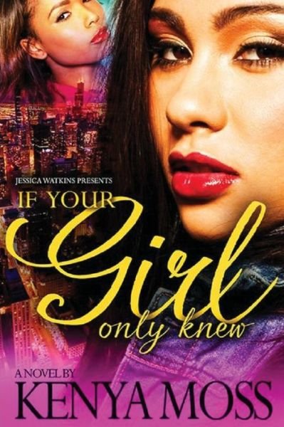 Cover for Kenya Moss · If Your Girl Only Knew (Paperback Book) (2014)