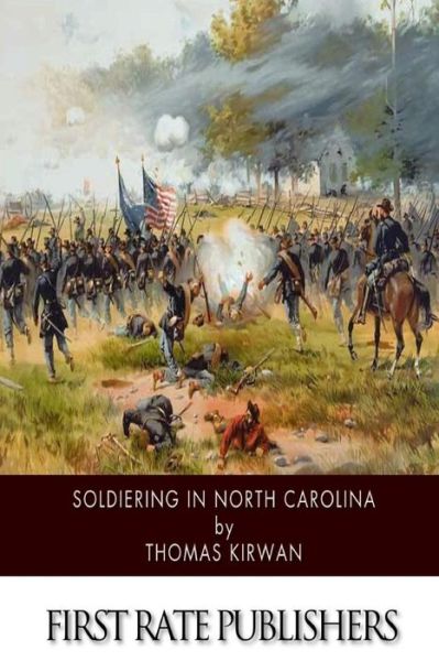 Cover for Thomas Kirwan · Soldiering in North Carolina (Paperback Book) (2014)