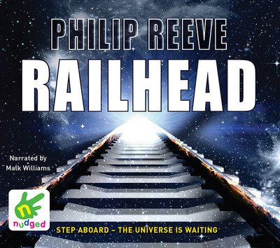 Cover for Philip Reeve · Railhead (Hörbuch (CD)) [Unabridged edition] (2016)