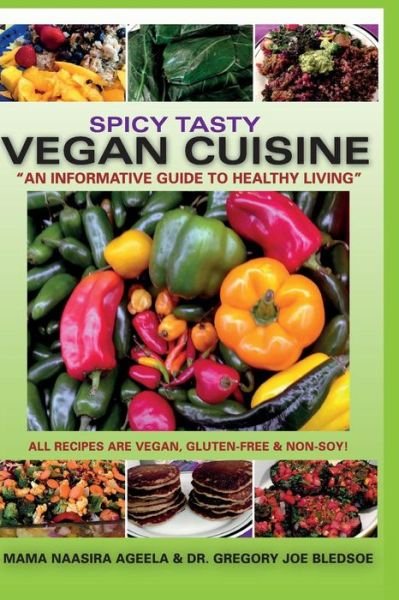 Cover for Mama Naasira Ageela · Spicy Tasty Vegan Cuisine: an Informative Guide to Healthy Living (Black &amp; White) (Pocketbok) (2015)