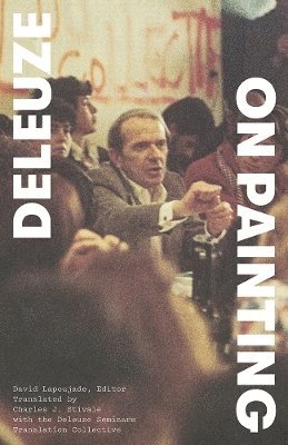 On Painting: Courses, March-June 1981 - Univocal - Gilles Deleuze - Kirjat - University of Minnesota Press - 9781517918392 - tiistai 12. elokuuta 2025