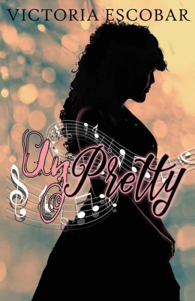 Cover for Victoria Escobar · Unpretty (Paperback Book) (2015)