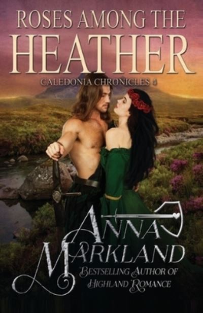 Cover for Anna Markland · Roses Among The Heather (Paperback Book) (2016)