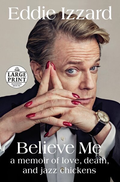 Cover for Eddie Izzard · Believe me (Bok) [First large print edition. edition] (2017)