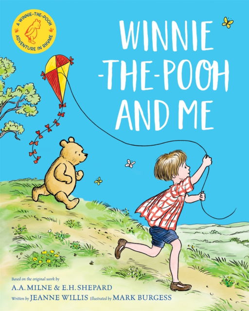 Cover for Jeanne Willis · Winnie-the-Pooh and Me: A Winnie-the-Pooh adventure in rhyme, featuring A.A Milne's and E.H Shepard's beloved characters (Paperback Book) (2025)