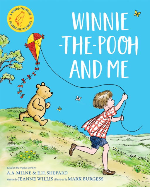 Cover for Jeanne Willis · Winnie-the-Pooh and Me: A Winnie-the-Pooh adventure in rhyme, featuring A.A Milne's and E.H Shepard's beloved characters (Pocketbok) (2025)