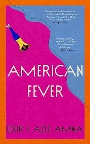 Cover for Dur e Aziz Amna · American Fever: The sharp and spiky debut novel from the winner of the Financial Times Essay Prize (Paperback Bog) (2023)