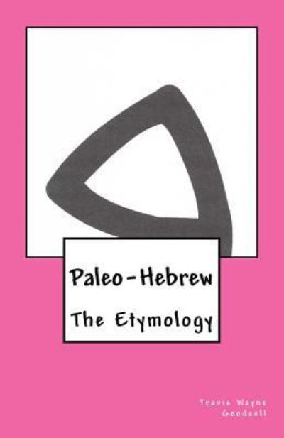 Cover for Travis Wayne Goodsell · Paleo-Hebrew (Paperback Book) (2016)