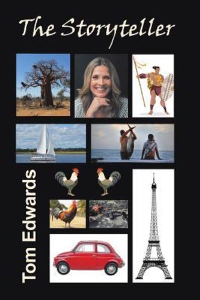 The Storyteller - Tom Edwards - Books - iUniverse - 9781532065392 - December 29, 2018