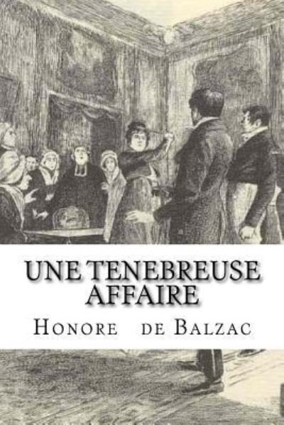 Cover for Honore   de Balzac · Une tenebreuse affaire (Paperback Bog) (2016)