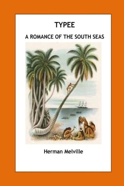 Cover for Herman Melville · Typee. A Romance of the South Sea (Taschenbuch) (2016)