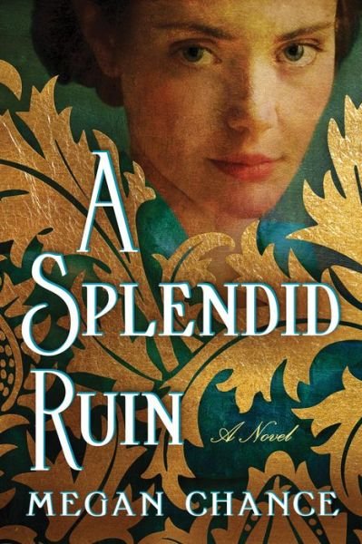 Cover for Megan Chance · A Splendid Ruin: A Novel (Paperback Book) (2021)