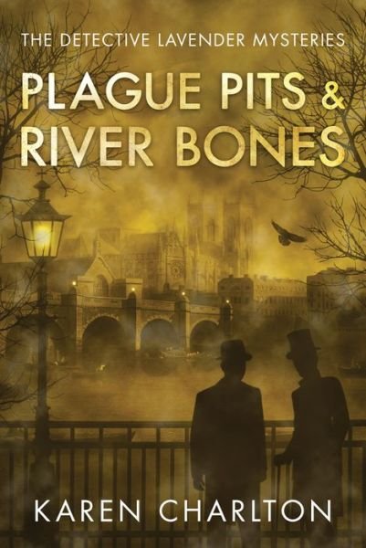 Cover for Karen Charlton · Plague Pits &amp; River Bones - The Detective Lavender Mysteries (Paperback Bog) (2018)