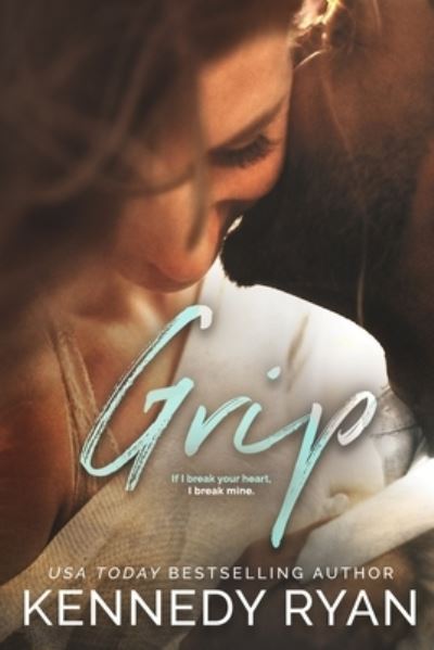 Cover for Kennedy Ryan · Grip (Paperback Book) (2017)