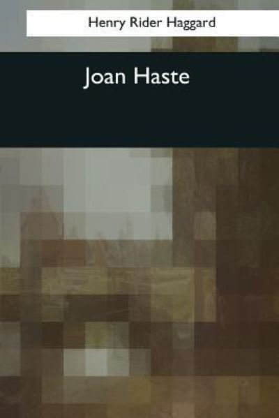 Cover for Henry Rider Haggard · Joan Haste (Paperback Book) (2017)