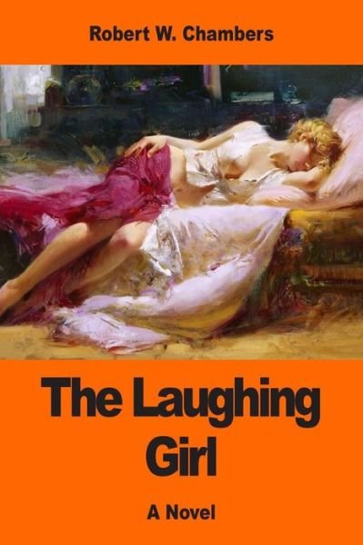 Cover for Robert W Chambers · The Laughing Girl (Paperback Book) (2017)