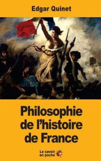 Cover for Edgar Quinet · Philosophie de l'histoire de France (Paperback Book) (2017)