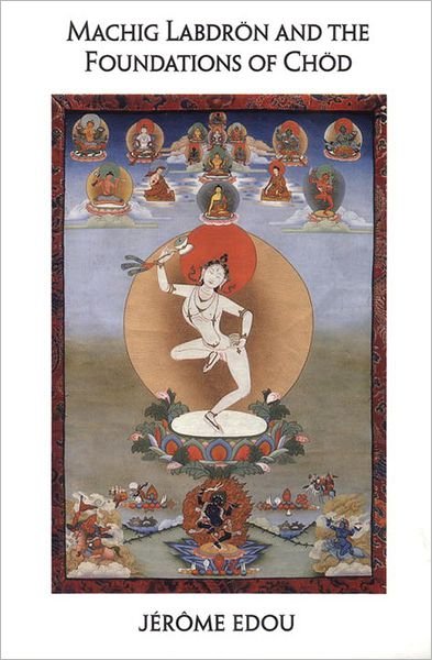 Jerome Edou · Machig Labdron and the Foundations of Chod (Paperback Book) (1995)