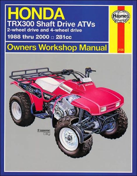 Cover for Haynes Publishing · Honda TRX300 Shaft Drive ATVs (88 - 00) Haynes Repair Manual (Paperback Book) [2 Revised edition] (2002)