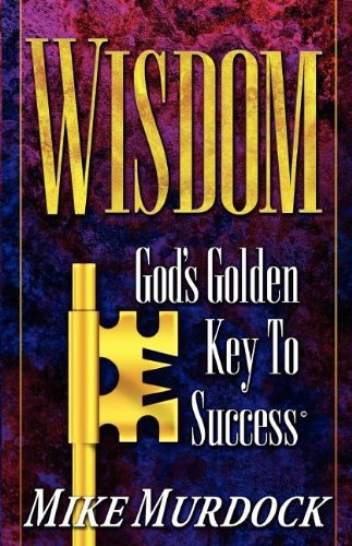 Cover for Mike Murdock · Wisdom- God's Golden Key To Success (Taschenbuch) [1st edition] (2002)