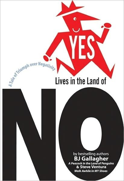 Cover for BJ Gallagher · Yes Lives in the Land of No (Innbunden bok) (2006)