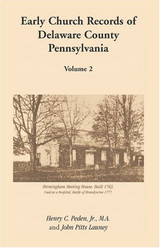 Cover for John Pitts Launey · Early Church Records of Delaware County, Pennsylvania, Volume 2 (Paperback Book) (2009)
