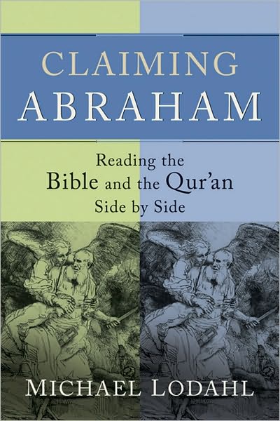 Cover for Michael Lodahl · Claiming Abraham – Reading the Bible and the Qur`an Side by Side (Paperback Book) (2010)