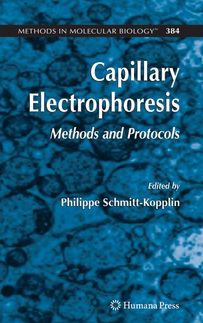 Cover for Philippe Schmitt-kopplin · Capillary Electrophoresis: Methods and Protocols - Methods in Molecular Biology (Hardcover Book) [2008 edition] (2008)