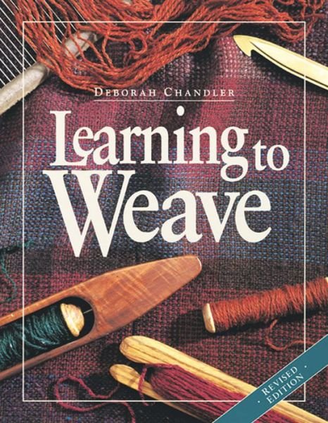Cover for Deborah Chandler · Learning to Weave (Pocketbok) [Revised edition] (2009)
