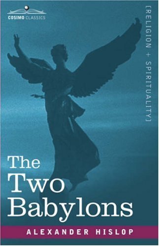 Cover for Alexander Hislop · The Two Babylons (Paperback Book) (2007)