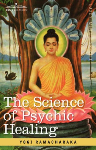 Cover for Ramacharaka · The Science of Psychic Healing (Hardcover Book) (2007)