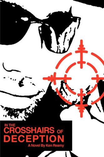 Cover for Ken Reamy · In the Crosshairs of Deception (Paperback Book) (2008)