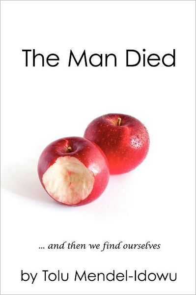 Cover for Tolu Mendel-Idowu · The Man Died (Paperback Book) (2011)