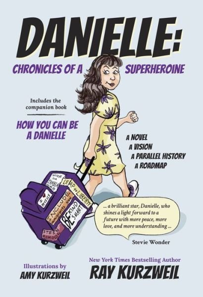 Cover for Ray Kurzweil · Danielle: Chronicles of a Superheroine (Hardcover bog) (2019)
