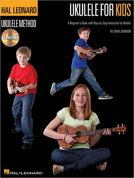 Cover for Chad Johnson · The Hal Leonard Ukulele Method: Ukulele for Kids (Paperback Book) (2011)